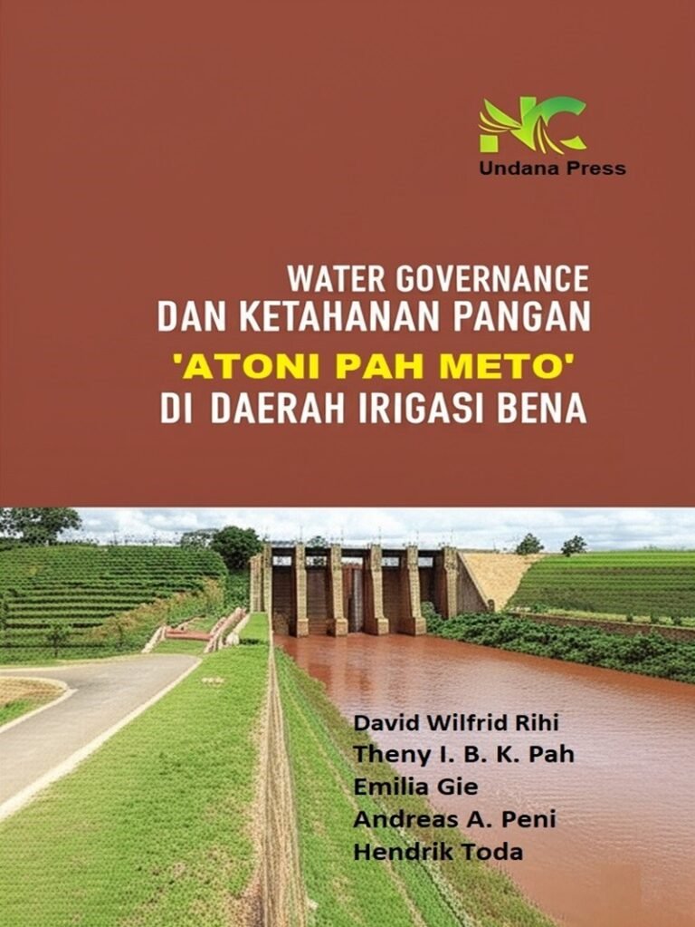 Water Governance dan Ketahanan Pangan “ATONI PAH METO” di Daerah Bena