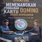 Strategi Memenangkan Permainan Kartu Domino Secara Berpasangan