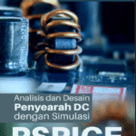 Analisis dan Desain Penyearah DC dengan Simulasi PSPICE