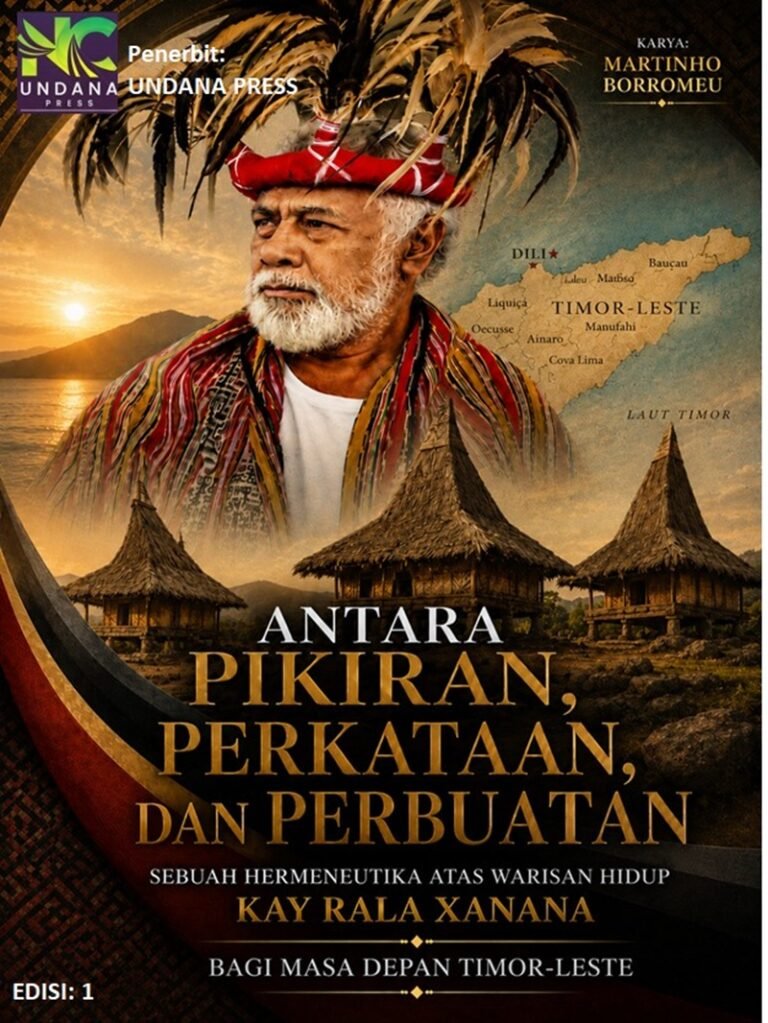 Antara Pikiran, Perkataan, dan Perbuatan: Sebuah Hermeneuka Atas Warisan Hidup Kay Rala Xanana Bagi Masa Depan Timor-Leste - Edisi 1