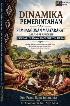 29. Dinamikan Pemerintahan Dinamika Pemerintahan dan Pembangunan Masyarakat dalam Perspektif Sosial, Budaya, dan Politik Desa